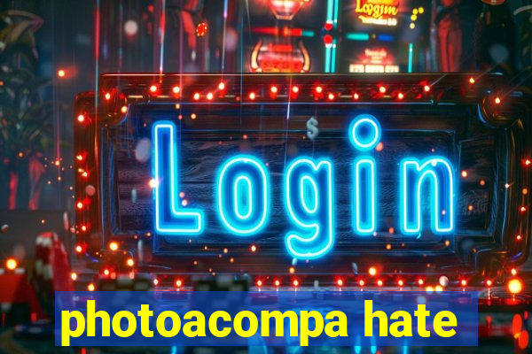 photoacompa hate